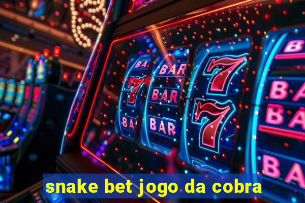 snake bet jogo da cobra